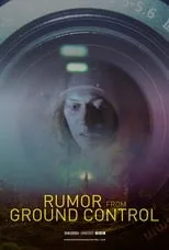 Película Rumor from Ground Control