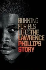 Lawrence Phillips es Lawrence Phillips en Running for His Life: The Lawrence Phillips Story