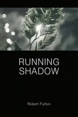 Robert Fulton es (voice) en Running Shadow