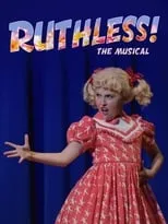 Harriet Thorpe interpreta a Myrna Thorne en Ruthless! The Musical