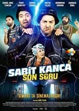 Película Sabit Kanca: Son Soru