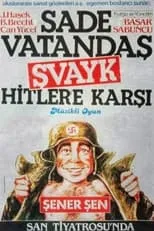 Oktay Sözbir interpreta a  en Sade Vatandaş Şvayk Hitler'e Karşı