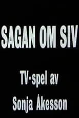 Sonja Åkesson es Narrator (voice) en Sagan om Siv