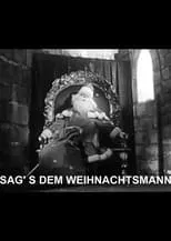 Edmund Saussen interpreta a Captain Darwin en Sag’s dem Weihnachtsmann