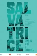 Póster de la película Salvatrice - Sandra Milo si racconta