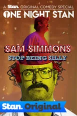 Sam Simmons es Himself en Sam Simmons: Stop Being Silly