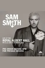 Sam Smith es  en Sam Smith: concierto en el Royal Albert Hall