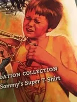 Reggie Winch interpreta a Sammy Smith en Sammy's Super T-Shirt