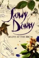 Sandy Denny es  en Sandy Denny: Live at the BBC