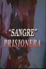 Eva Garbo es  en Sangre prisionera