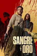 Poster de la película Sangre y oro - Películas hoy en TV