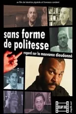 Dieudonné es Self en Sans forme de politesse : Regard sur la mouvance Dieudonné