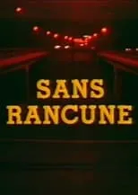 Película Sans Rancune