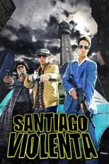 Póster de la película Santiago Violenta