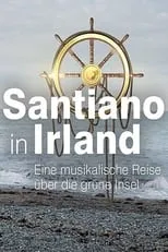 Película Santiano in Irland – eine musikalische Reise über die grüne Insel