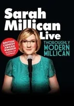 Sarah Millican es Herself en Sarah Millican: Thoroughly Modern Millican