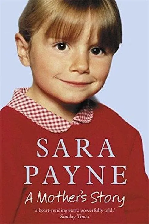 Sara Payne es Herself - Sarah Payne's mother en Sarah Payne: A Mother's Story