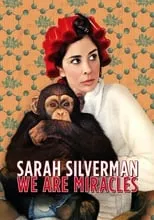 Póster de la película Sarah Silverman: We Are Miracles