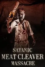 Película Satanic Meat Cleaver Massacre