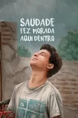 Película Saudade Fez Morada Aqui Dentro