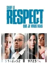 Poster de Sauf le respect que je vous dois