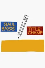 Donald Spoto es Self en Saul Bass: Title Champ