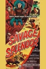 Armand Denis interpreta a Himself en Savage Splendor