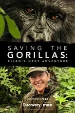 Ellen DeGeneres en la película Saving the Gorillas: Ellen's Next Adventure