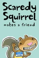 Póster de la película Scaredy Squirrel Makes a Friend