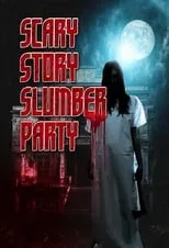 Película Scary Story Slumber Party