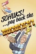 Poster de Schuks: Pay Back the Money