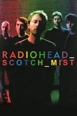 Poster de la película Scotch Mist: A Film with Radiohead in It - Películas hoy en TV