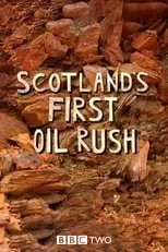 Iain Stewart es Himself - Presenter en Scotland's First Oil Rush