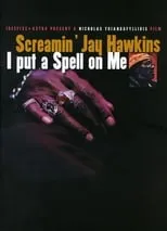 Poster de la película Screamin' Jay Hawkins: I Put a Spell on Me - Películas hoy en TV