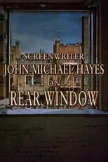 John Michael Hayes es Self en Screenwriter John Michael Hayes on 'Rear Window'