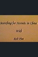 Bill Porter es  en Searching for Hermits in China with Red Pine