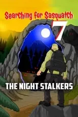 Joe Parsons es Self en Searching For Sasquatch 7: The Night Stalkers