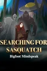 Jason Kenzie es Self en Searching for Sasquatch: Bigfoot Mindspeak