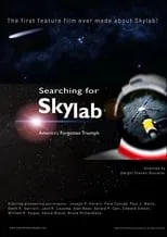 Bruce McCandless II es Self - Skylab 2 Backup Crew & AMRV Co-developer (NASA Astronaut) en Searching for Skylab, America's Forgotten Triumph