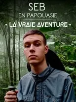 Sébastien Frit interpreta a Seb en Seb en Papouasie : la vraie aventure