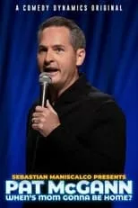 Pat McGann interpreta a Self en Sebastian Maniscalco Presents: Pat McGann - When's Mom Gonna Be Home?