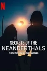 Ibbi El Hani es Younger Neanderthal Woman en Secretos de los neandertales