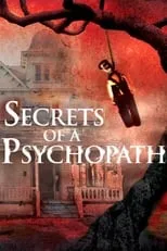 Película Secrets of a Psychopath