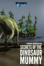 Robert Bakker es Himself en Secrets of the Dinosaur Mummy