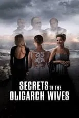 Poster de la película Secrets of the Oligarch Wives - Películas hoy en TV