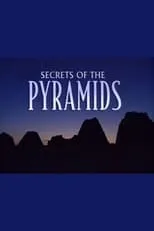 Karen Archer es Narrator en Secrets of the Pyramids