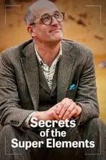 Mark Miodownik es Presenter en Secrets of the Super Elements