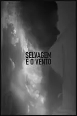 Película Selvagem é o Vento