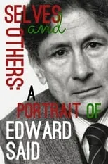 Película Selves and Others: A Portrait of Edward Said