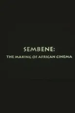 Película Sembène: The Making of African Cinema